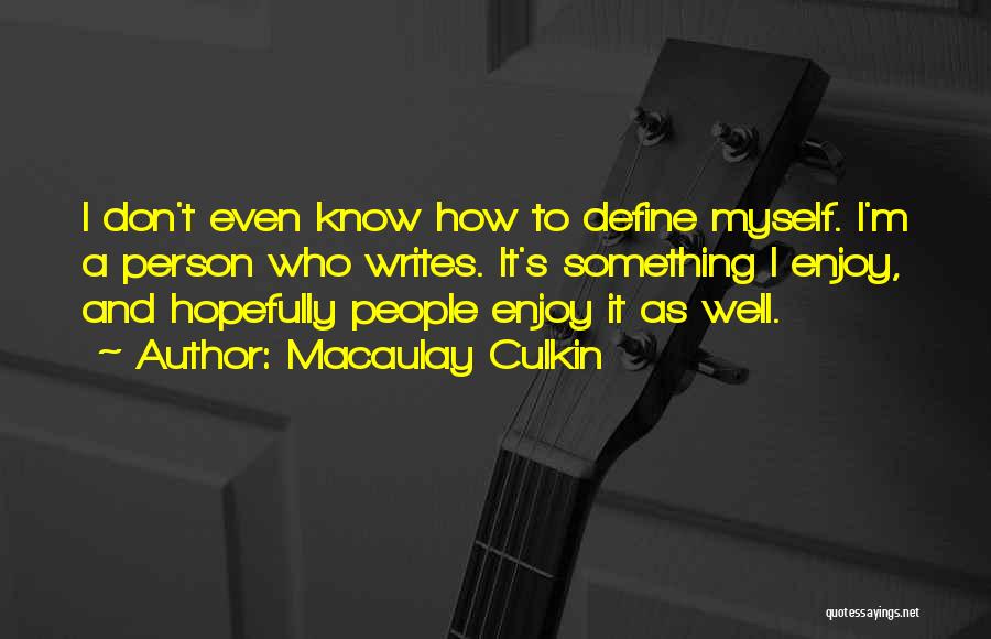 Macaulay Culkin Quotes 1600418