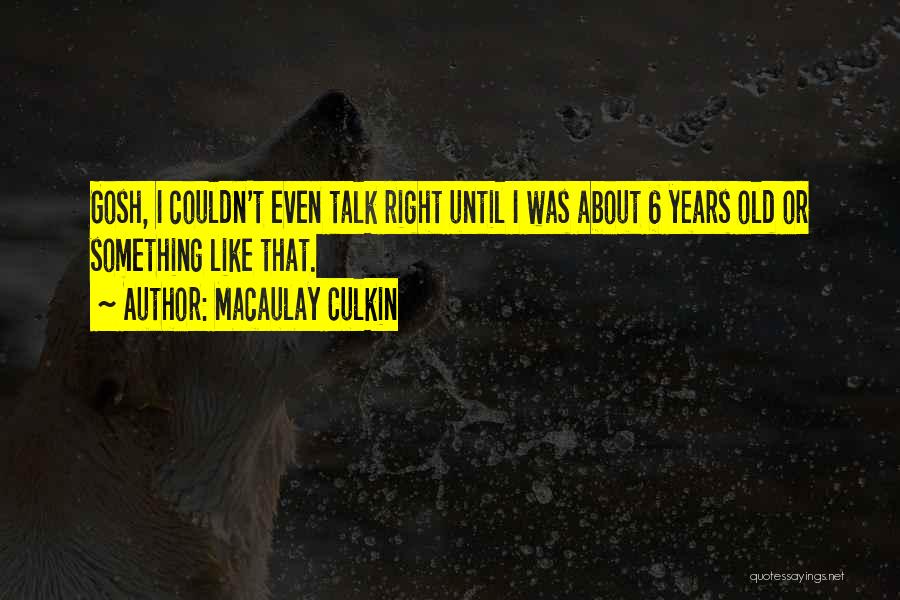 Macaulay Culkin Quotes 171102