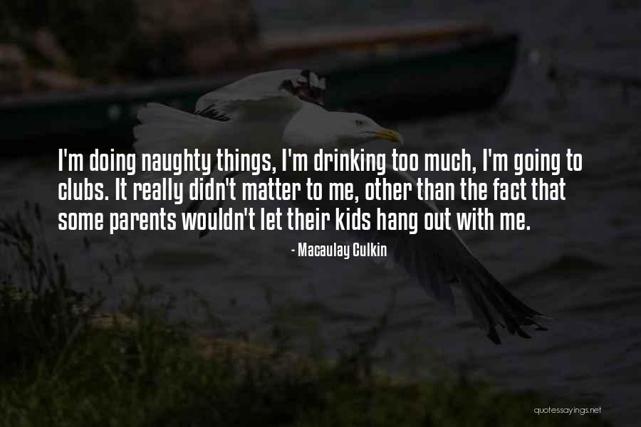 Macaulay Culkin Quotes 984233