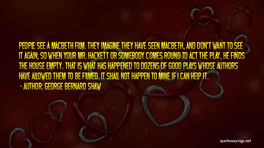 Macbeth Act 1 Quotes By George Bernard Shaw