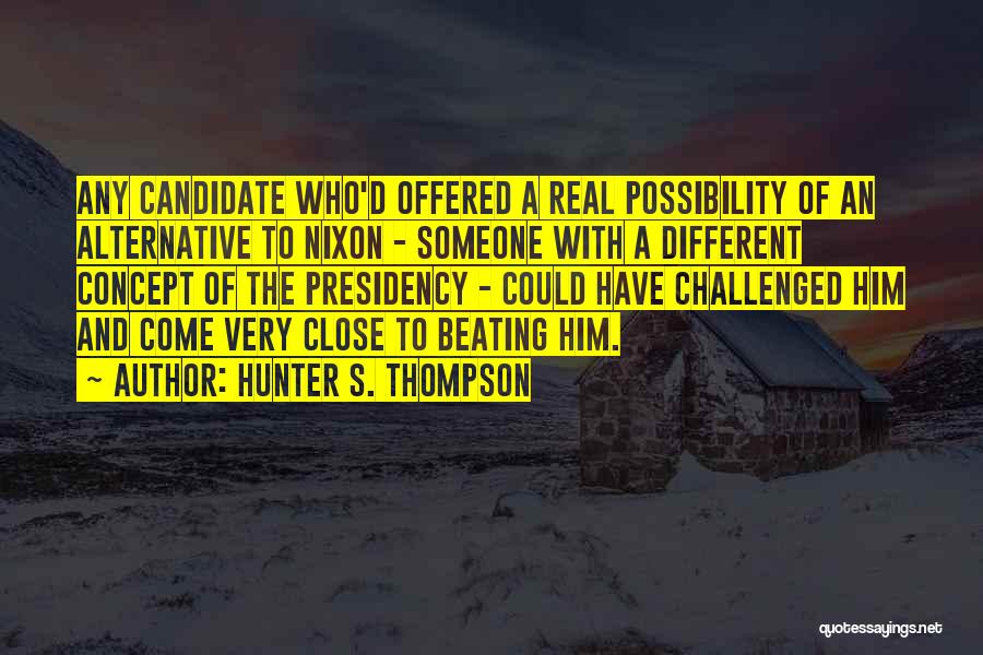 Macbeth Character Analysis Quotes By Hunter S. Thompson