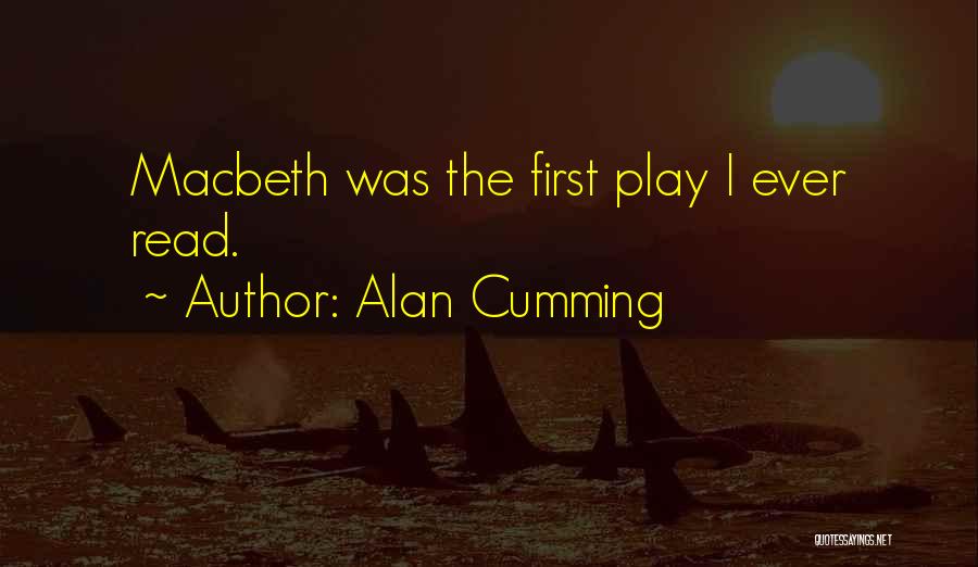 Macbeth Himself Quotes By Alan Cumming