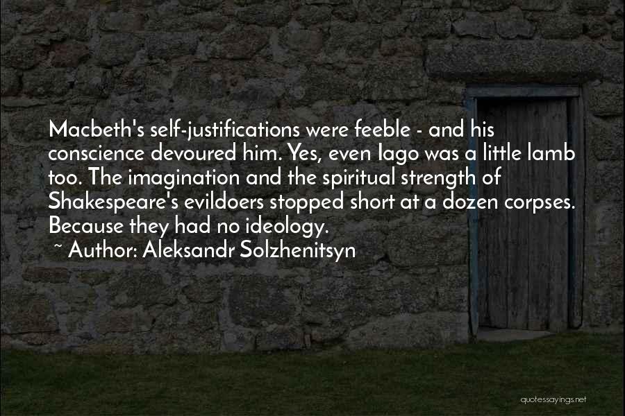 Macbeth Himself Quotes By Aleksandr Solzhenitsyn