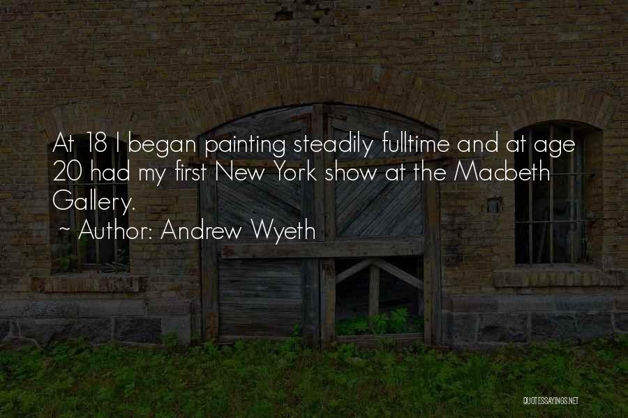 Macbeth Himself Quotes By Andrew Wyeth