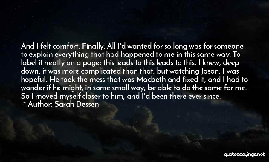 Macbeth Himself Quotes By Sarah Dessen