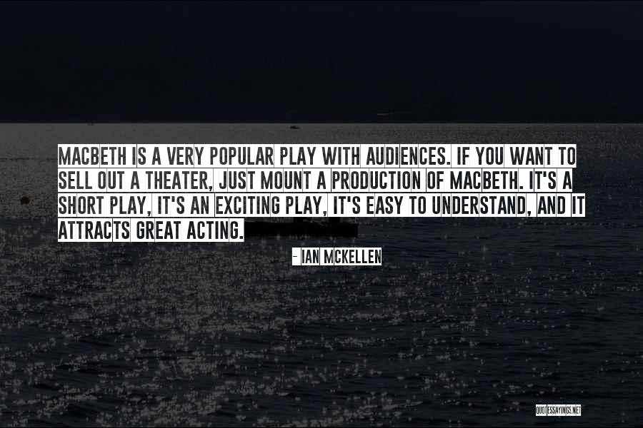 Macbeth Play Quotes By Ian McKellen Macbeth Play Quotes By Ian McKellen