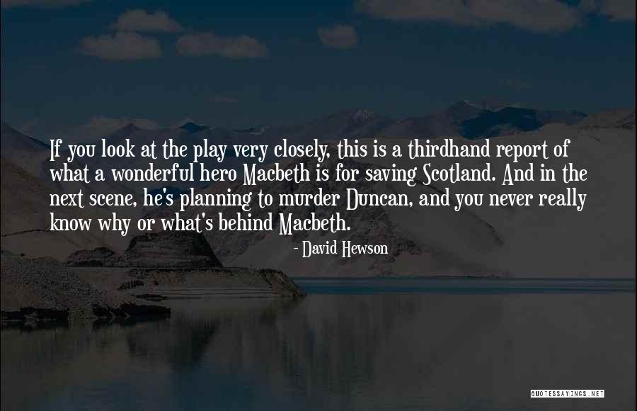 Macbeth Scotland Quotes By David Hewson Macbeth Scotland Quotes By David Hewson