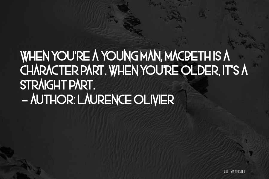 Macbeth's Character Quotes By Laurence Olivier
