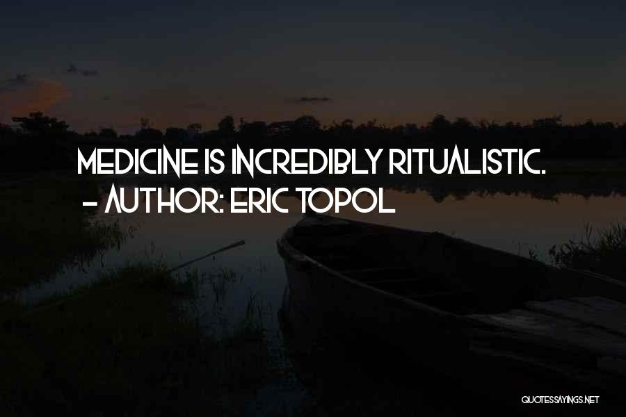 Maccarios Quotes By Eric Topol