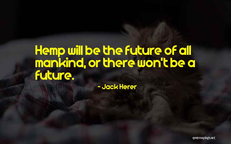 Maccini Pronunciation Quotes By Jack Herer