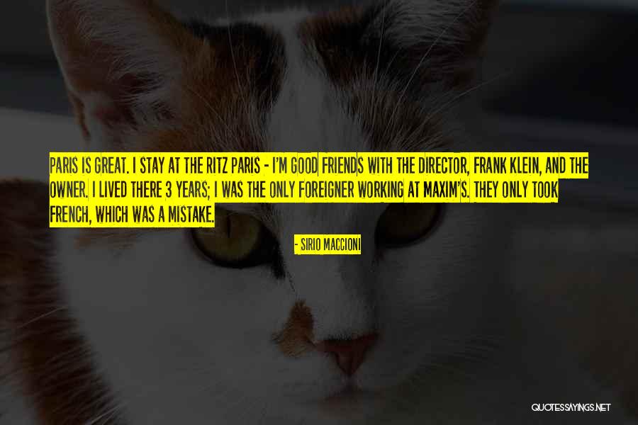 Maccioni Quotes By Sirio Maccioni Maccioni Quotes By Sirio Maccioni