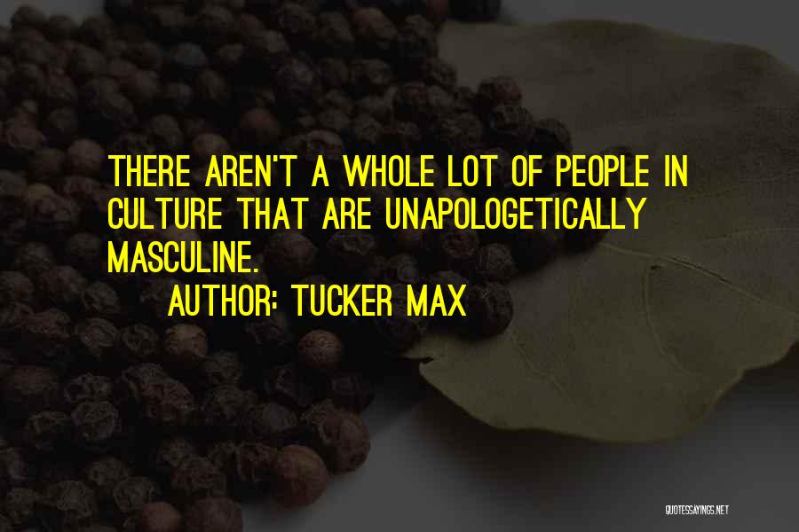 Macdill Quotes By Tucker Max