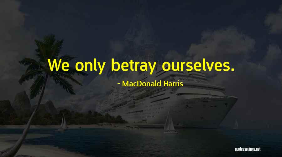 MacDonald Harris Quotes 2041682 MacDonald Harris Quotes 2041682