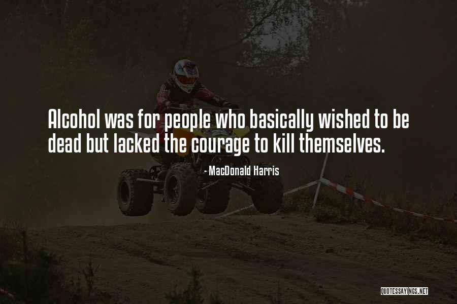 MacDonald Harris Quotes 2112293 MacDonald Harris Quotes 2112293