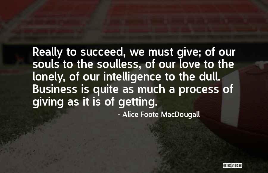 Macdougall Quotes By Alice Foote MacDougall Macdougall Quotes By Alice Foote MacDougall
