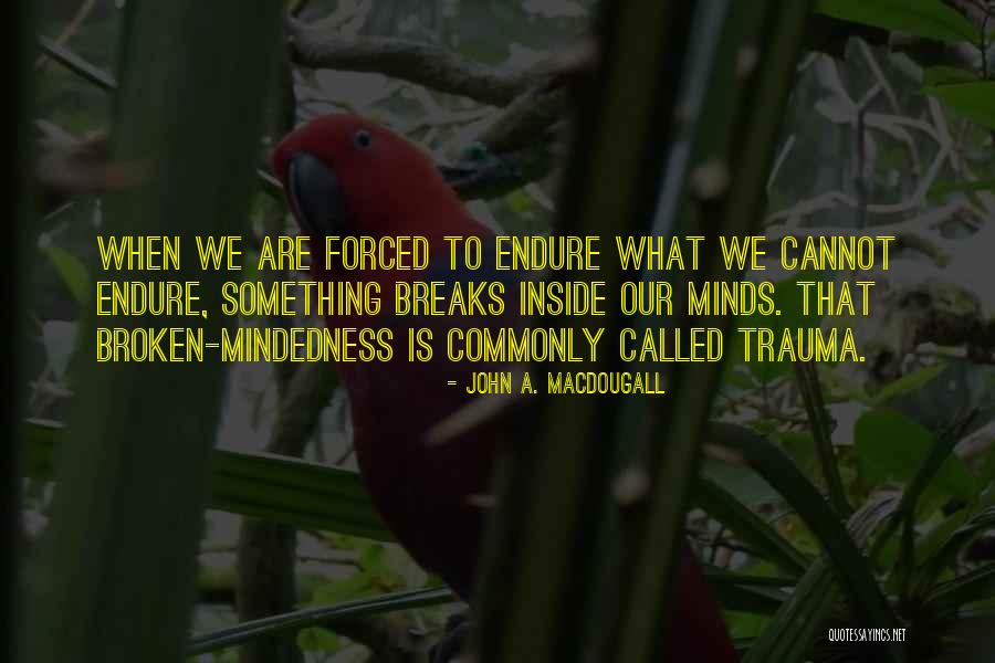 Macdougall Quotes By John A. Macdougall Macdougall Quotes By John A. Macdougall