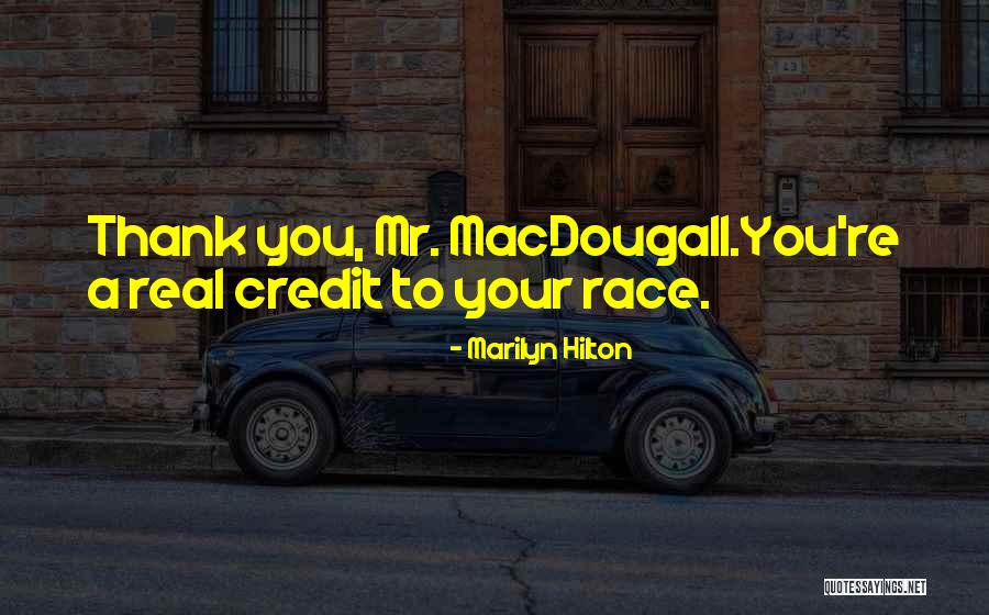Macdougall Quotes By Marilyn Hilton Macdougall Quotes By Marilyn Hilton