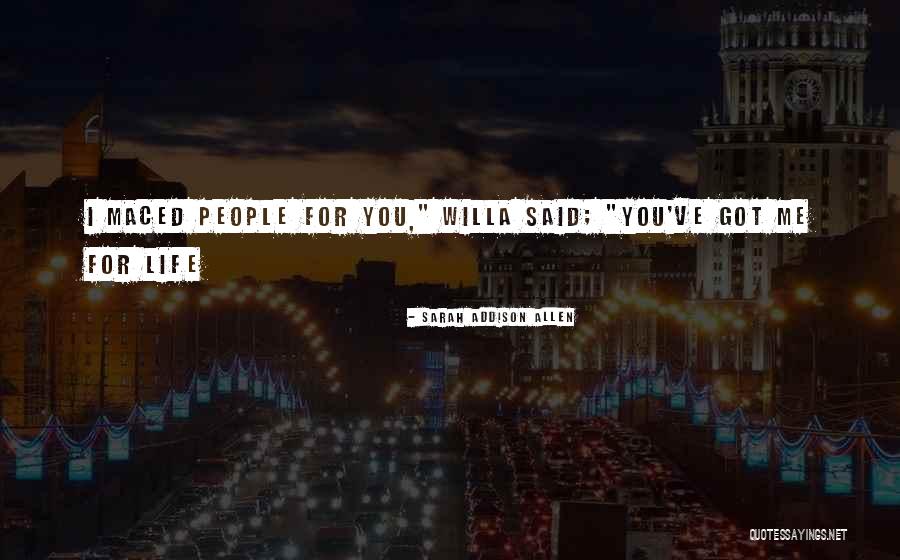 Maced Quotes By Sarah Addison Allen Maced Quotes By Sarah Addison Allen