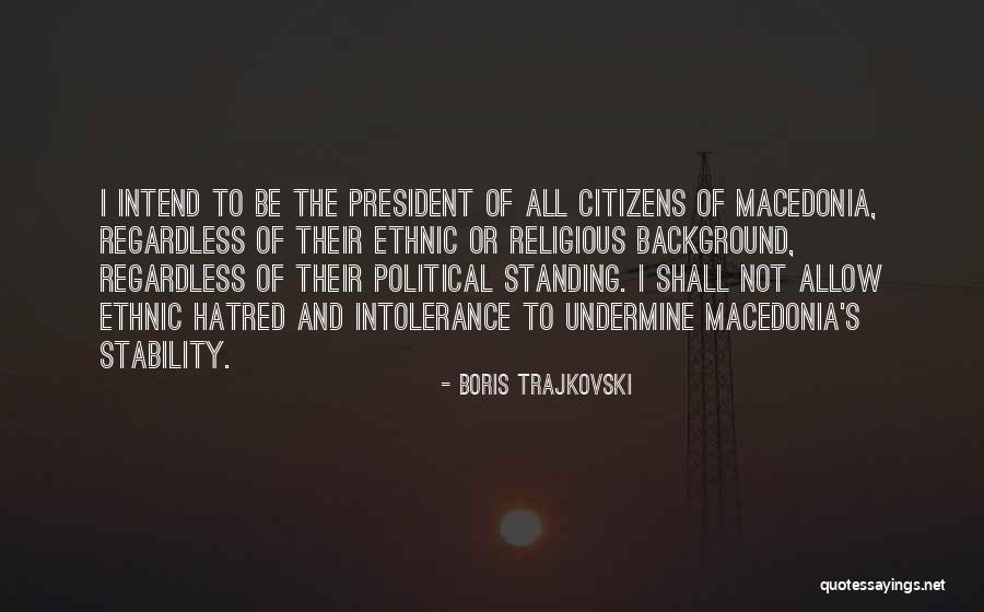 Macedonia Quotes By Boris Trajkovski Macedonia Quotes By Boris Trajkovski