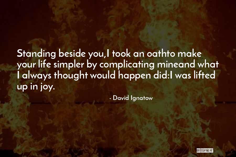 Maceman Quotes By David Ignatow Maceman Quotes By David Ignatow