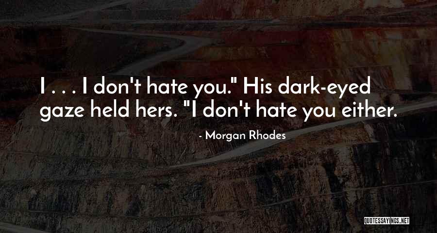 Macera Filmleri Quotes By Morgan Rhodes Macera Filmleri Quotes By Morgan Rhodes