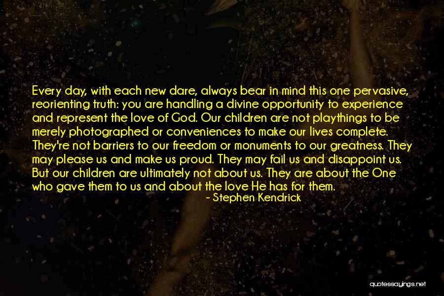 Macera Oyunlari Quotes By Stephen Kendrick Macera Oyunlari Quotes By Stephen Kendrick