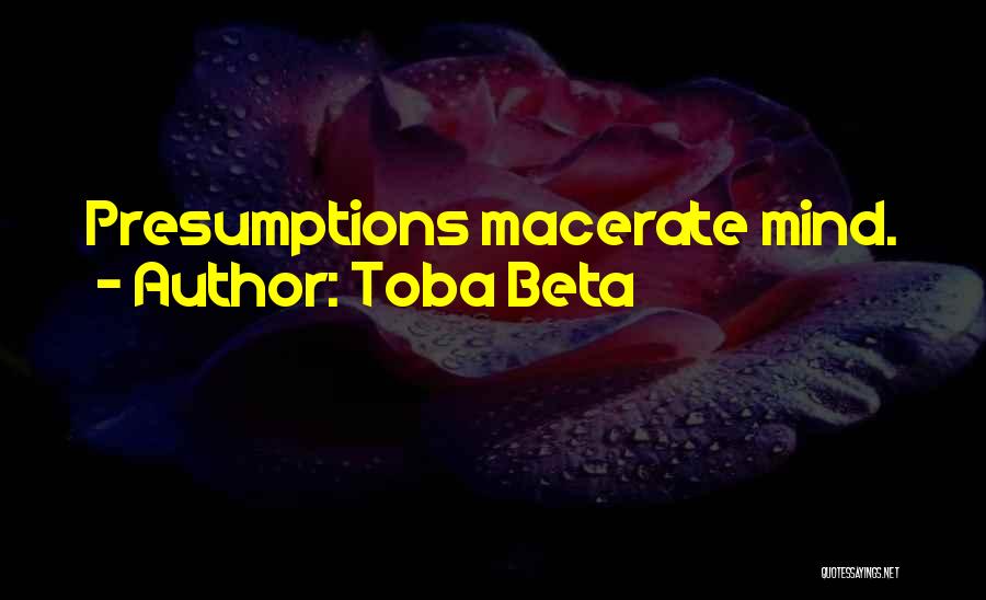 Macerate Quotes By Toba Beta