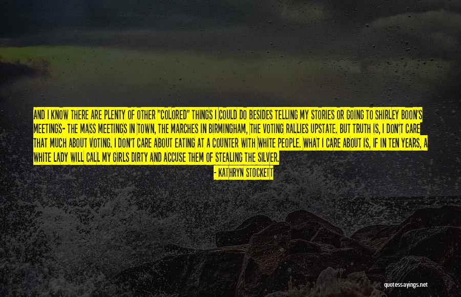 Macesul Quotes By Kathryn Stockett