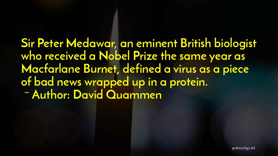 Macfarlane Burnet Quotes By David Quammen