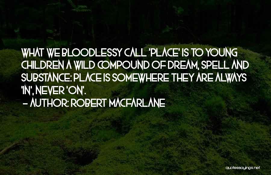 Macfarlane Quotes By Robert Macfarlane