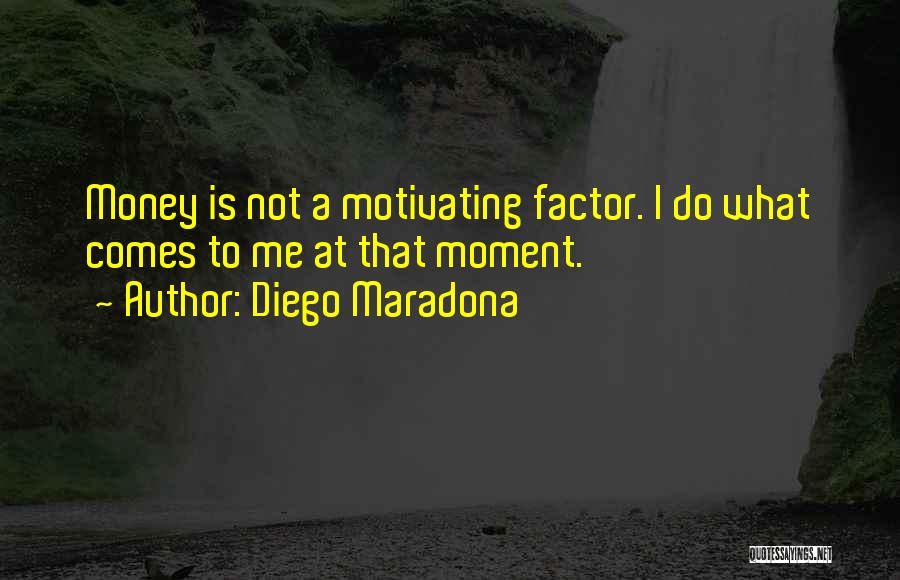 Macgibbon Quotes By Diego Maradona