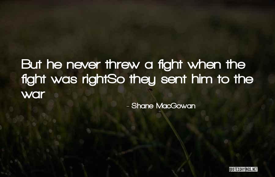 Macgowan Shane Quotes By Shane MacGowan Macgowan Shane Quotes By Shane MacGowan