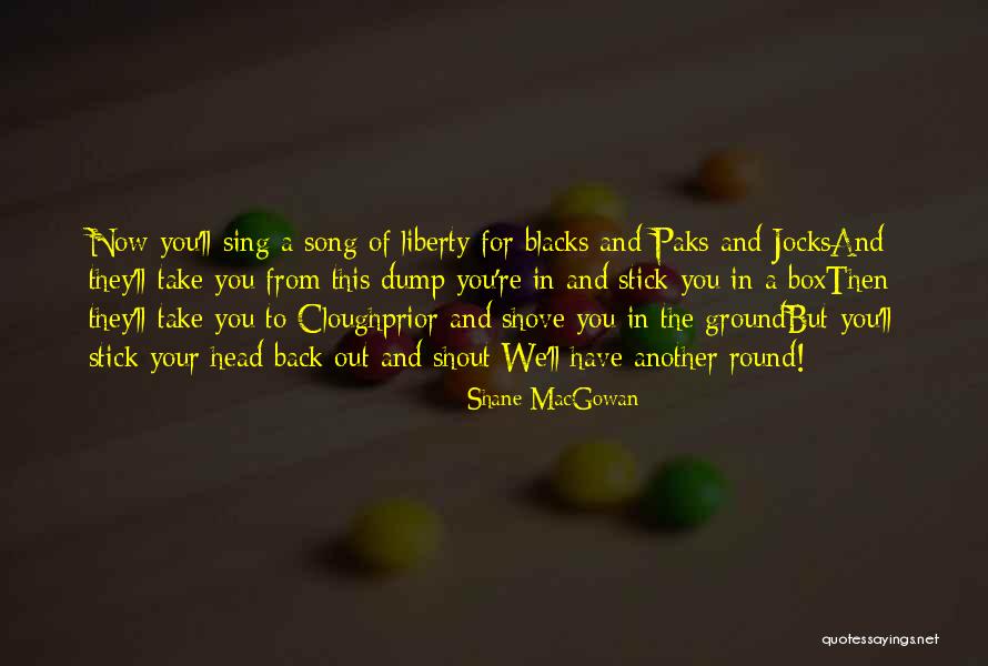 Macgowan Shane Quotes By Shane MacGowan Macgowan Shane Quotes By Shane MacGowan