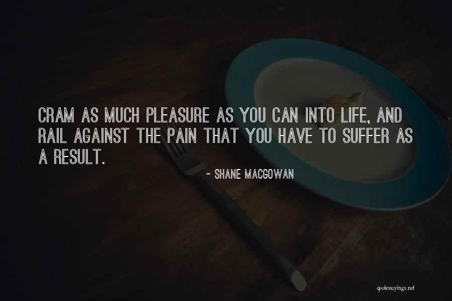 Macgowan Shane Quotes By Shane MacGowan Macgowan Shane Quotes By Shane MacGowan