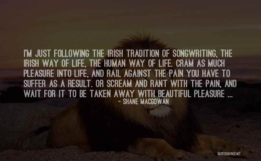 Macgowan Shane Quotes By Shane MacGowan Macgowan Shane Quotes By Shane MacGowan