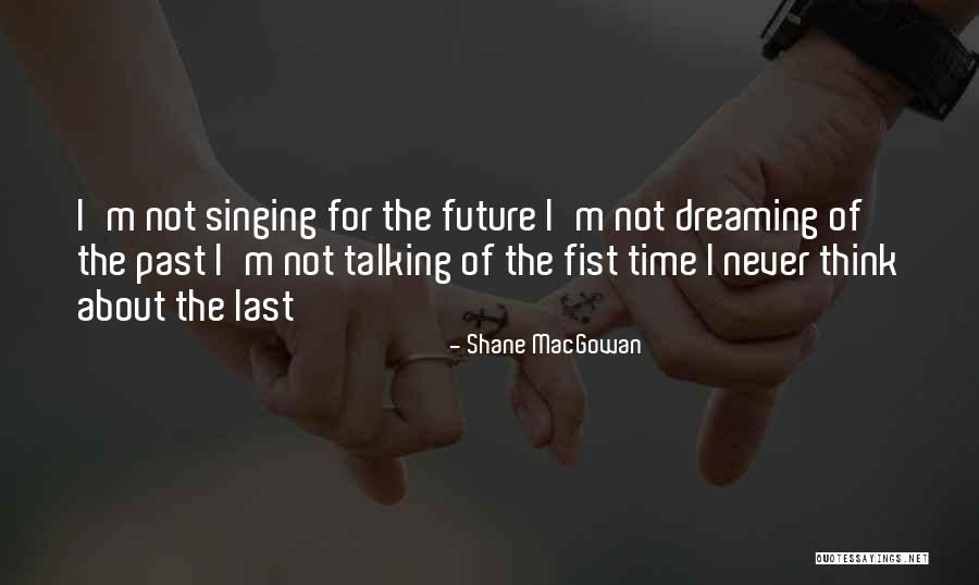Macgowan Shane Quotes By Shane MacGowan Macgowan Shane Quotes By Shane MacGowan