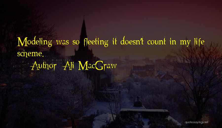 Macgraw Quotes By Ali MacGraw