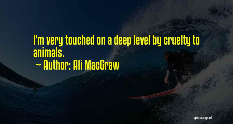 Macgraw Quotes By Ali MacGraw