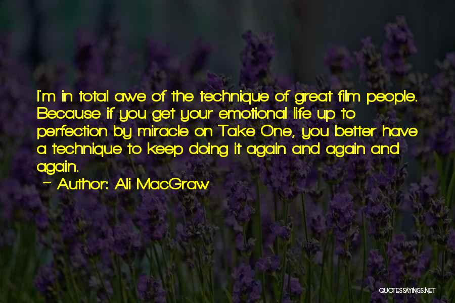 Macgraw Quotes By Ali MacGraw