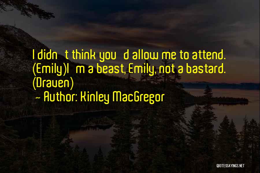 Macgregor Quotes By Kinley MacGregor