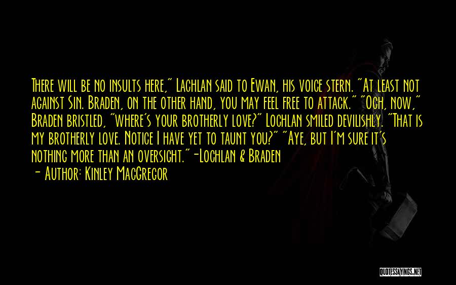 Macgregor Quotes By Kinley MacGregor