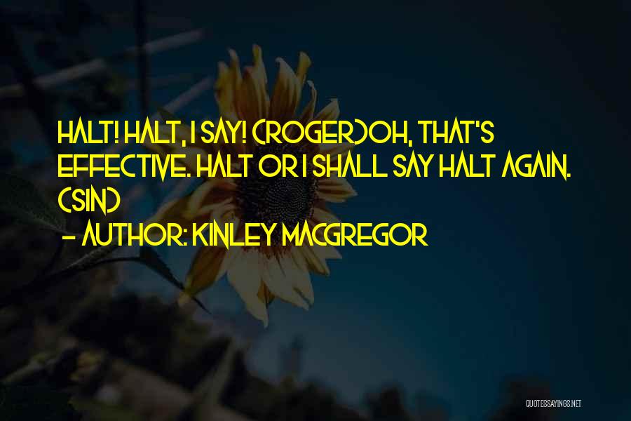 Macgregor Quotes By Kinley MacGregor