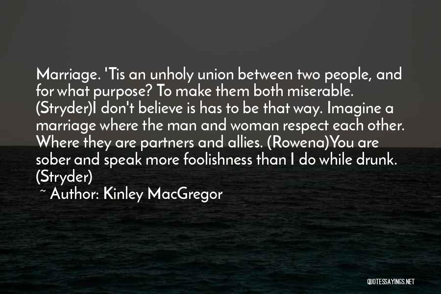 Macgregor Quotes By Kinley MacGregor