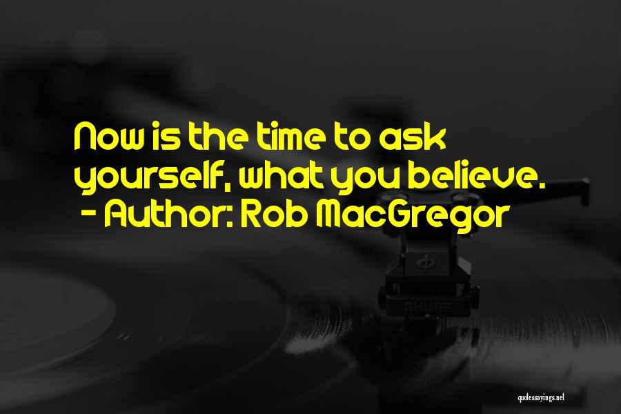 Macgregor Quotes By Rob MacGregor
