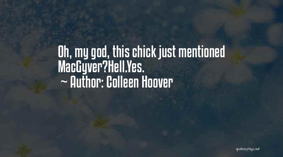 Macgyver Quotes By Colleen Hoover