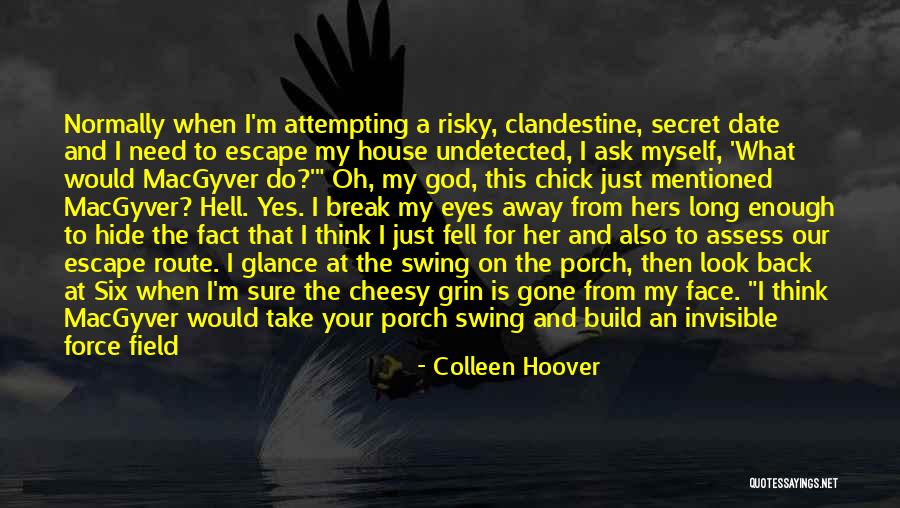 Macgyver Quotes By Colleen Hoover