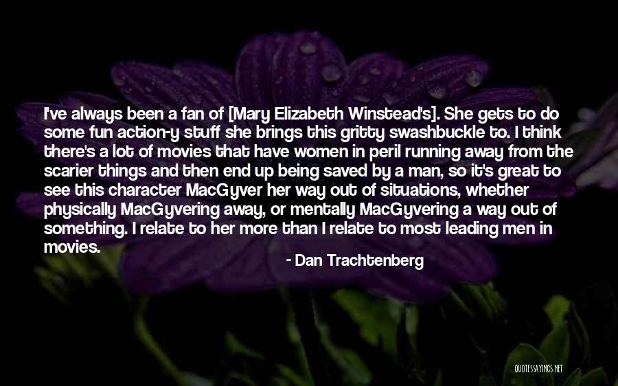 Macgyver Quotes By Dan Trachtenberg Macgyver Quotes By Dan Trachtenberg
