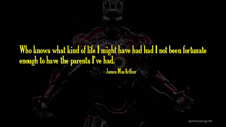 Macgyveringmom22 Quotes By James MacArthur Macgyveringmom22 Quotes By James MacArthur