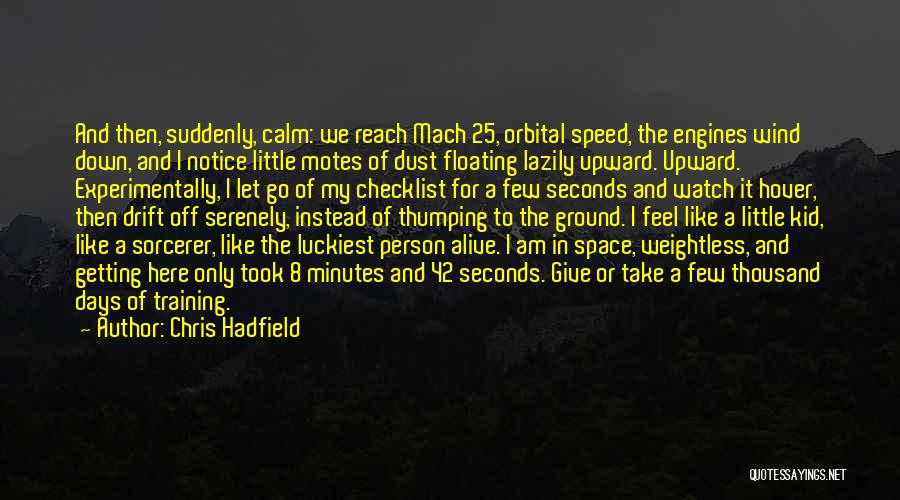 Mach Quotes By Chris Hadfield