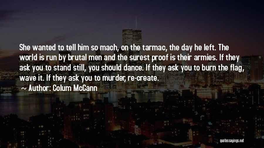 Mach Quotes By Colum McCann